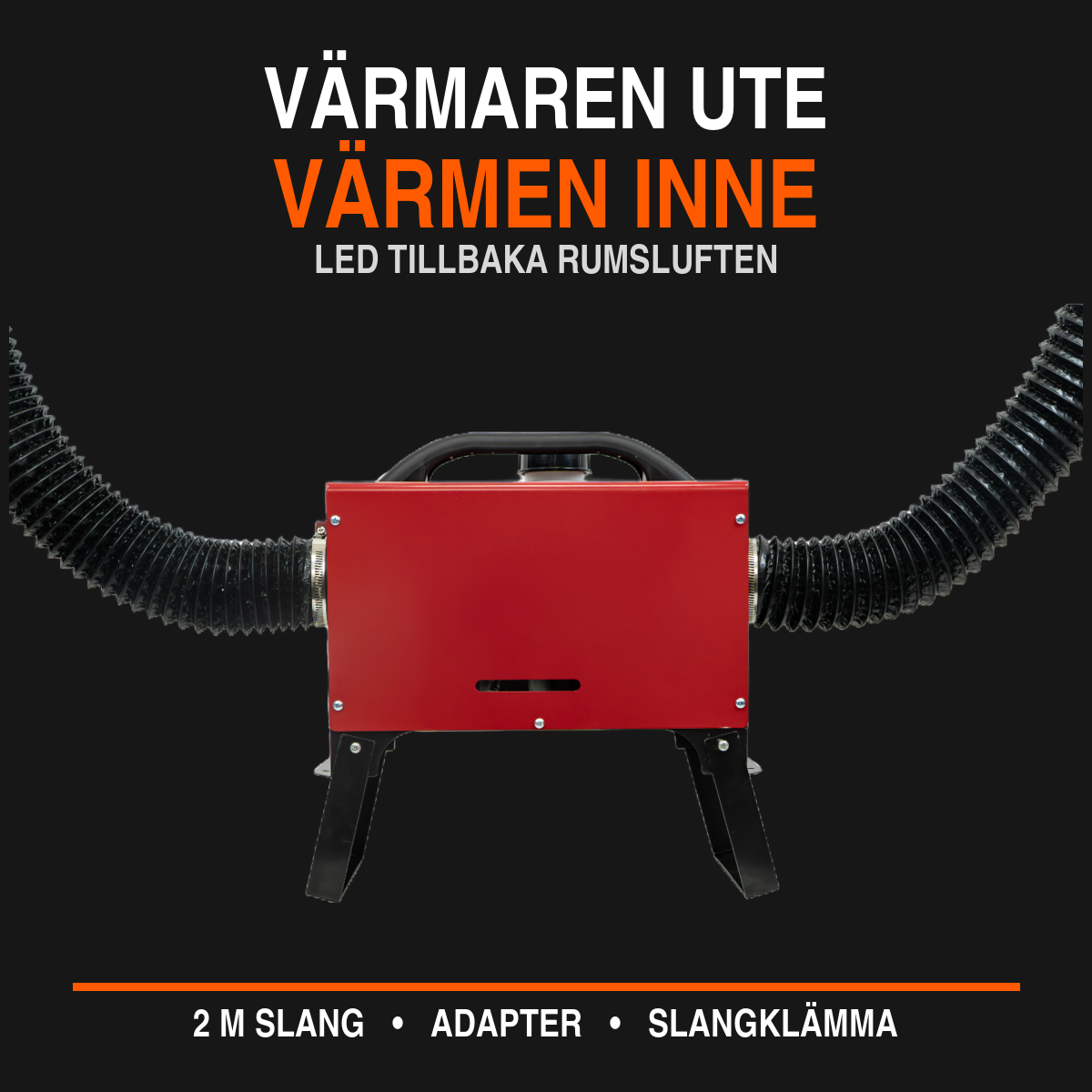 Dieselvärmare utanför utrymmet med returluftsslang och värmen inne